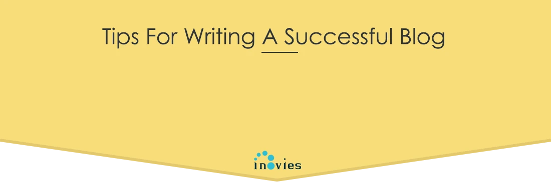 tips for writing a successful blog