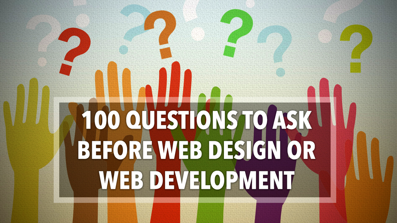 100 Questions to ask before website design or web development