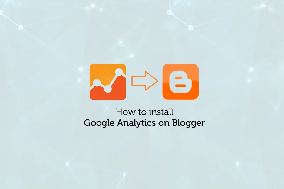 How To Install Google Analytics To Blogger