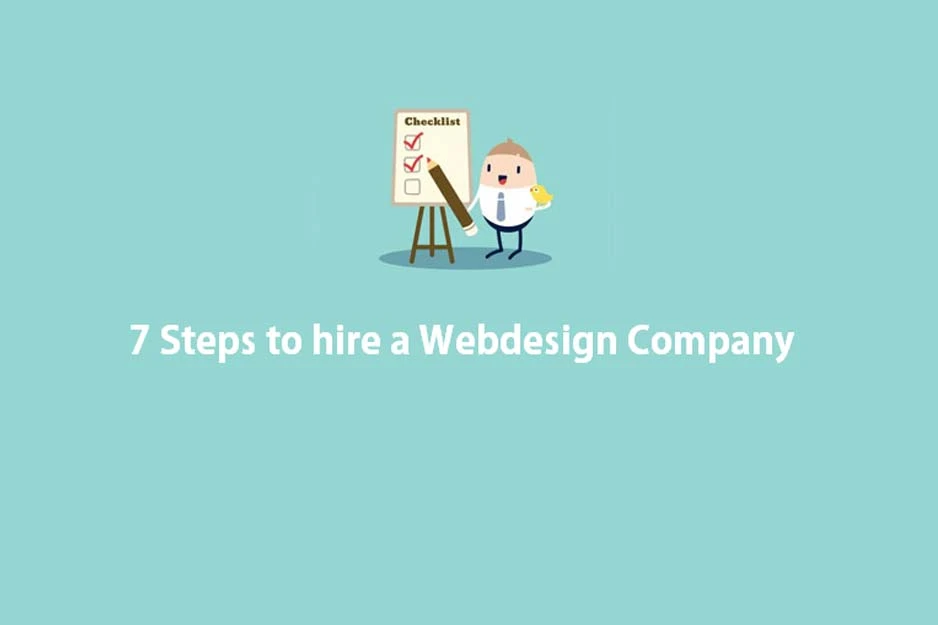 Super 7 steps to consider before hiring a web design company in 2015