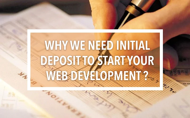 Why “Initial amount upfront” is absolute Must in Web development.