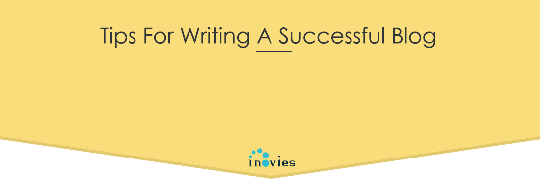  tips for writing a successful blog