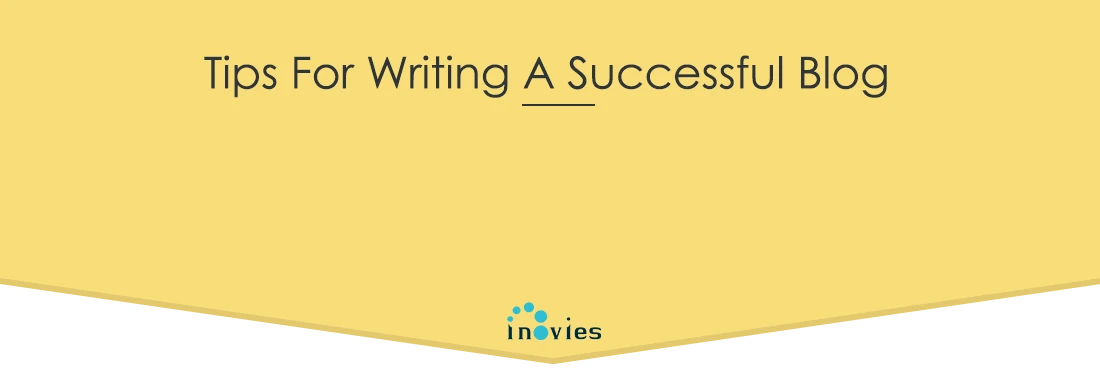  tips for writing a successful blog